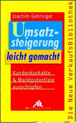 Umsatzsteigerung leicht gemacht: Kundenkontakte und Marktpotentiale aussschöpfen Law