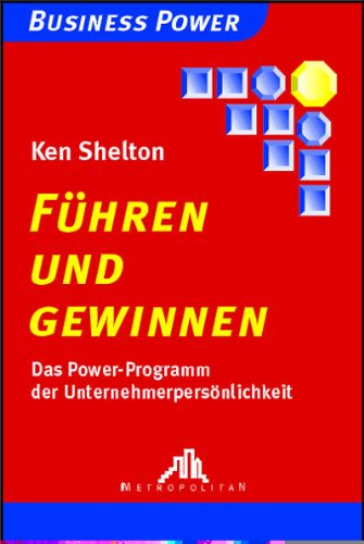 Führen und Gewinnen: Das Power-Programm der Unternehmerpersönlichkeit Law