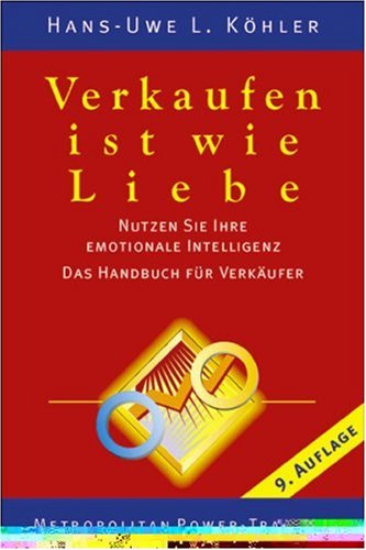 Verkaufen ist wie Liebe. Business, Finance & Career