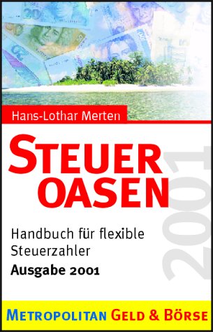 Steuer-Oasen, Ausgabe 2001: Handbuch für flexible Steuerzahler Law