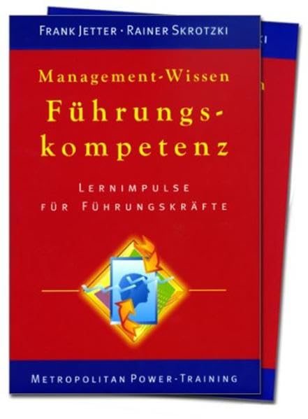 Management-Wissen Sozialkompetenz /Führungskompetenz: Lernimpulse für Führungskräfte (Metropolitan Power-Training) Business, Finance & Career