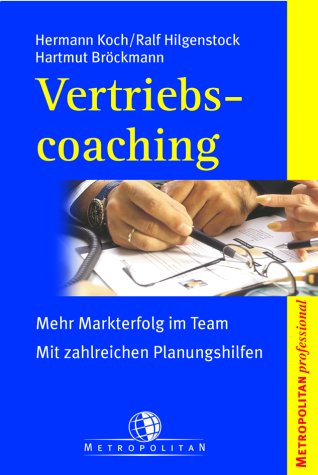 Vertriebscoaching. Mehr Markterfolg im Team. Mit zahlreichen Planungshilfen Business, Finance & Career