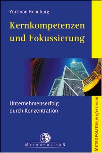 Kernkompetenzen und Fokussierung: Unternehmenserfolg durch Konzentration Law