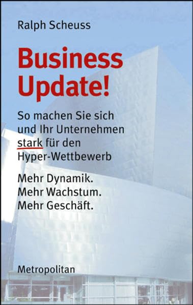 Business Update!: So machen Sie sich und Ihr Unternehmen stark für den Hyper-Wettbewerb: So machen Sie sich und Ihr Unternehmen stark für den ... Mehr Dynamik. Mehr Wachstum. Mehr Geschäft Law