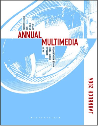 Annual Multimedia 2004: Online - Terminals - Events/Games - Mobile Kommunikation Law