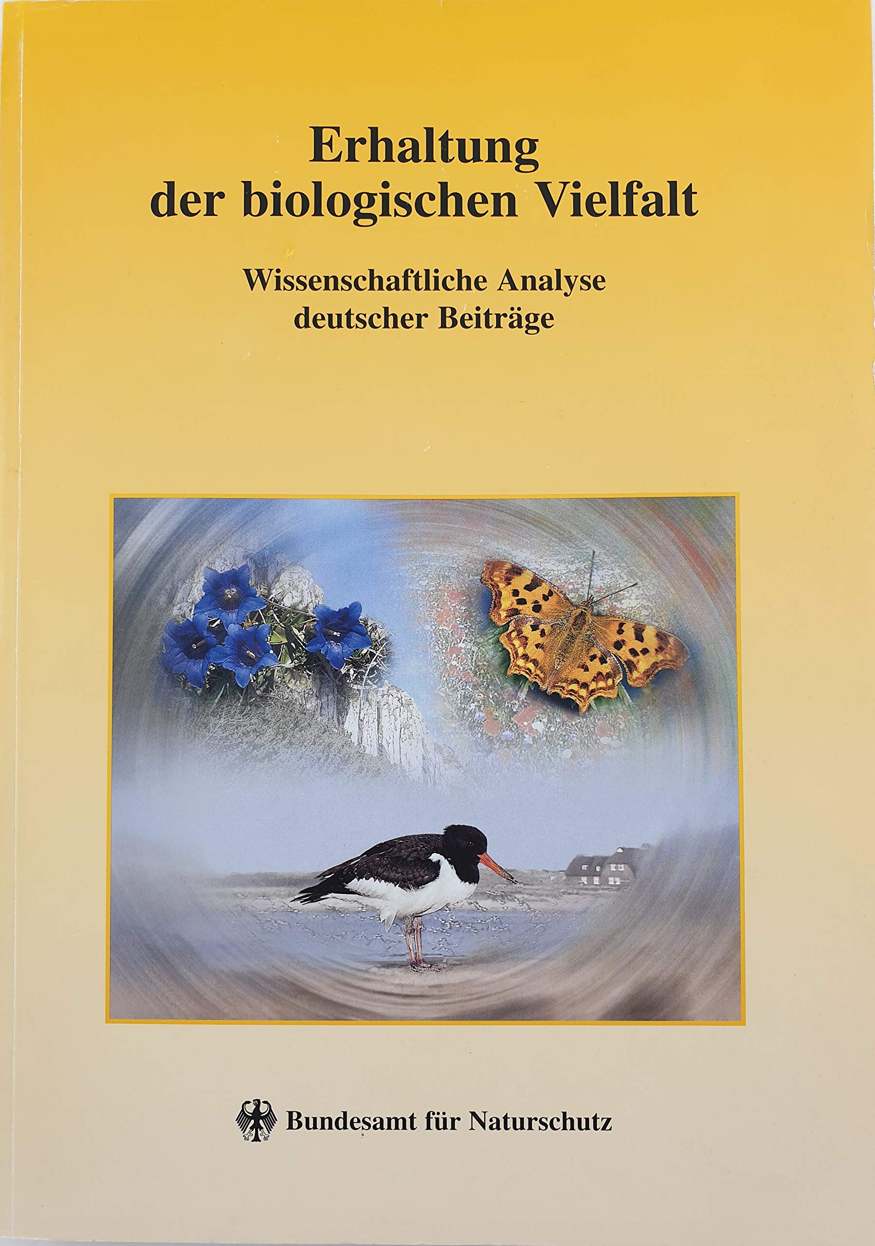 Erhaltung der biologischen Vielfalt - Wissenschaftliche Analyse deutscher Beiträge Natural Sciences