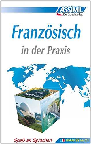Französisch in der Praxis : für Fortgeschrittene General education