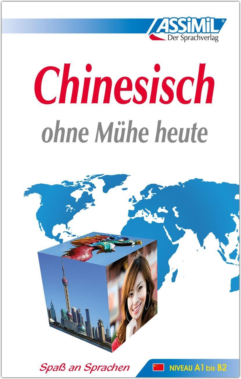 ASSiMiL Chinesisch ohne Mühe heute - Lehrbuch - Niveau A1-B2 Foreign Languages ​​& Dictionaries