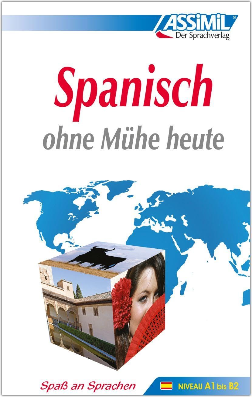 ASSiMiL Spanisch ohne Mühe heute - Lehrbuch - Niveau A1-B2 Foreign Languages ​​& Dictionaries