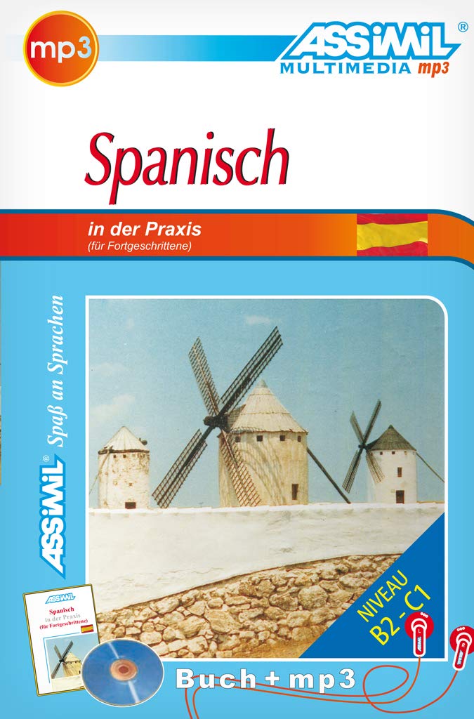 ASSiMiL Spanisch in der Praxis - MP3-Sprachkurs - Niveau B2-C1: Fortgeschrittenenkurs in deutscher Sprache, Lehrbuch + 1 MP3-CD Foreign Languages ​​& Dictionaries