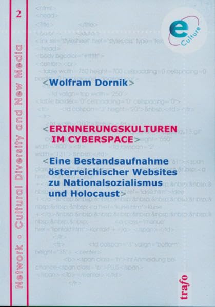 Erinnerungskulturen im Cyberspace: Eine Bestandsaufnahme österreichischer Websites zu Nationalsozialismus und Holocaust German history