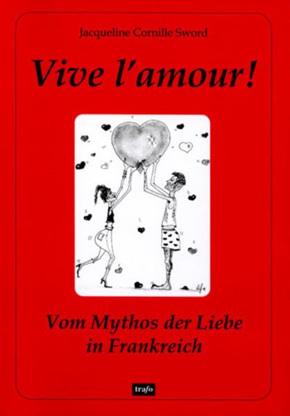Vive l'amour! Vom Mythos der Liebe in Frankreich Calendars