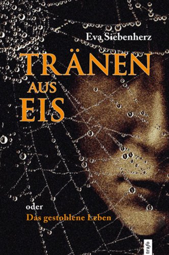 Tränen aus Eis oder Das gestohlene Leben Personalities
