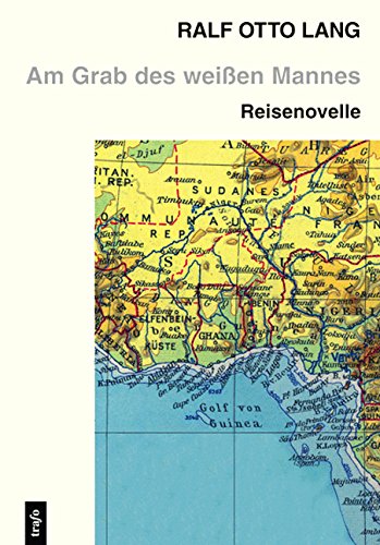 Am Grab des weißen Mannes Fiction