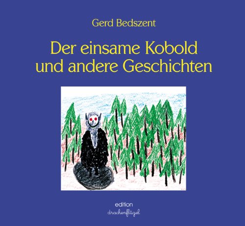 Der einsame Kobold und andere Geschichten Novels & Short Stories