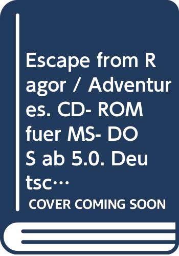 Escape from Ragor / Adventures. CD- ROM für MS- DOS ab 5.0. Deutsche Vollversion. Deutsches Adventure der Spitzenklasse Books