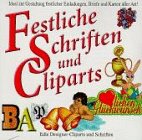 Festliche Schriften und ClipArts, 1 CD-ROM: Edle Designer-ClipArts und Schriften. Für Windows 3.1x/95 u. Macintsoh ab System 7.1 Film, Art & Culture