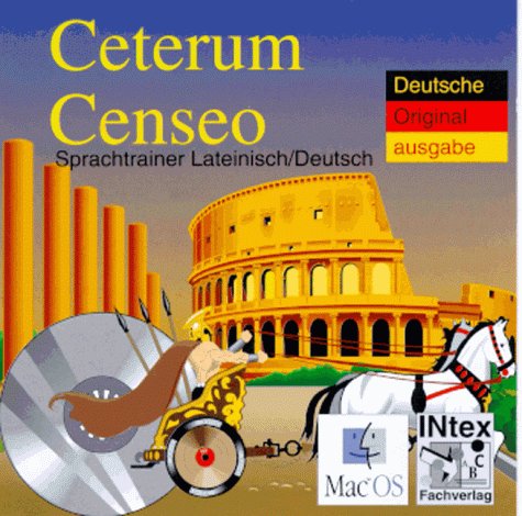 Ceterum Censeo, 1 CD-ROM: Sprachtrainer Lateinisch-Deutsch. Für Macintosh System 7 Foreign Languages ​​& Dictionaries
