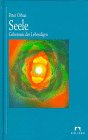 Seele. Geheimnis des Lebendigen Religion & Esotericism