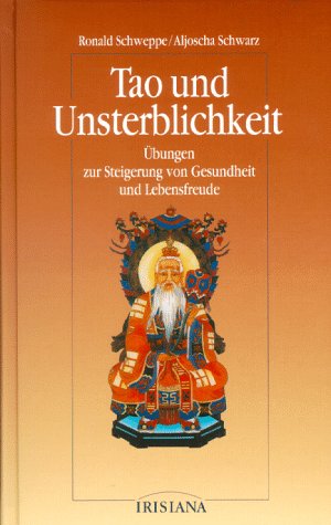 Tao und Unsterblichkeit. Übungen zur Steigerung von Gesundheit und Lebensfreude Self-help