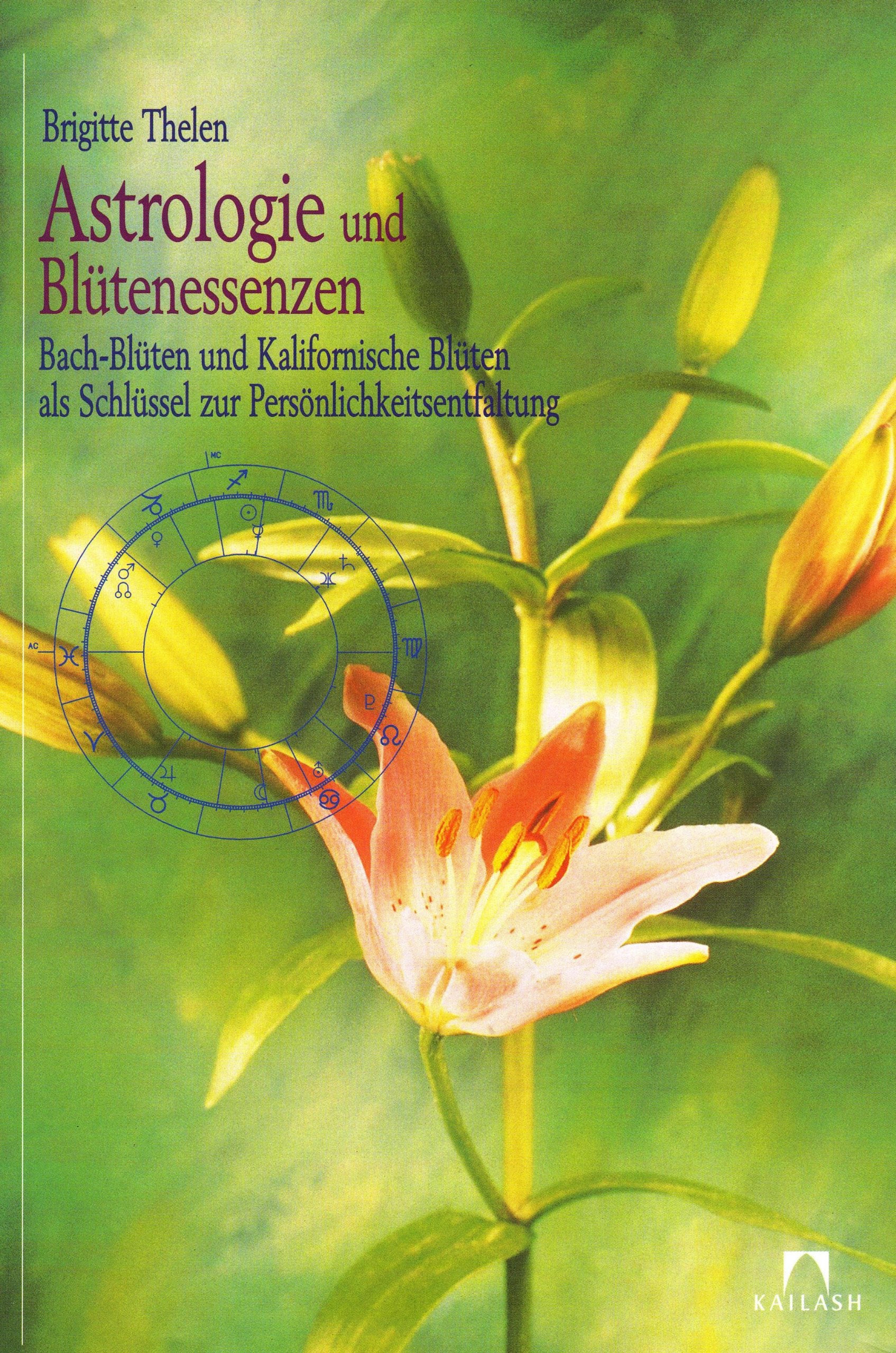 Astrologie und Blütenessenzen. Bach-Blüten und Kalifornische Blüten als Schlüssel zur Persönlichkeitsentfaltung Health, Nutrition & Fitness