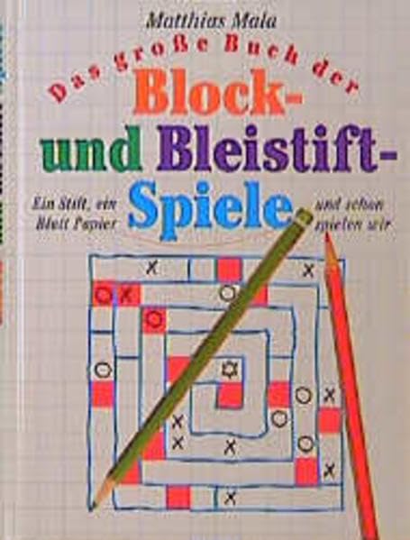 Das grosse Buch der Block- und Bleistiftspiele: 140 Ideen für Stift & Papier (homo ludens) Leisure & Fun