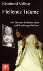 Traumhafte Lösungen. Mit Traumarbeit Alltagsprobleme und Lebenskrisen bewältigen Books
