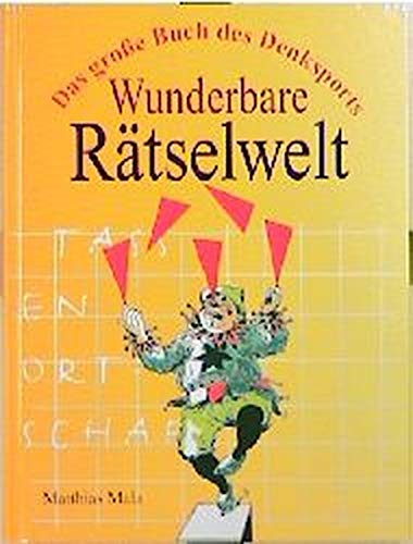 Wunderbare Rätselwelt. Das grosse Buch des Denksports Leisure & Fun