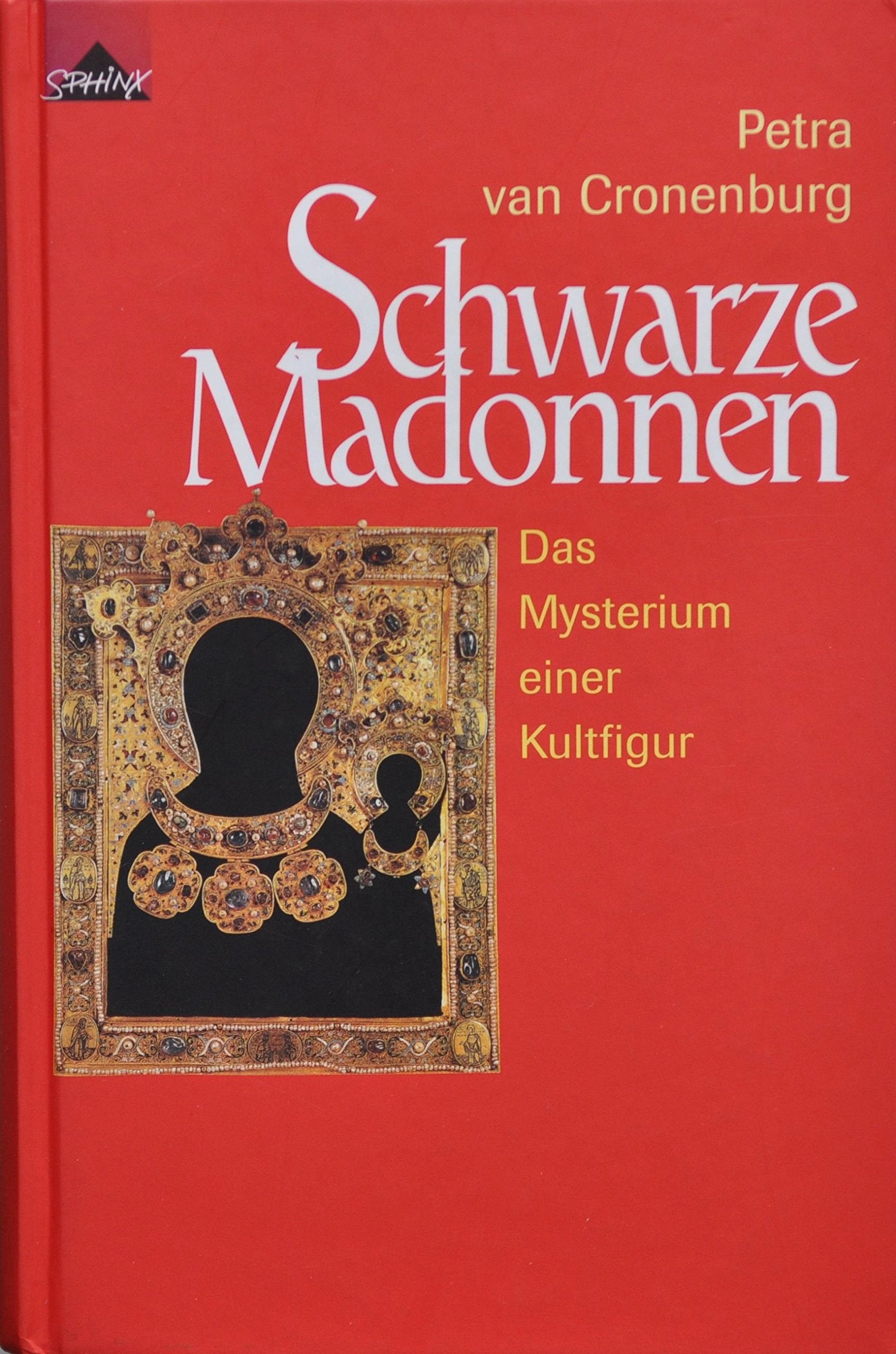Schwarze Madonnen - Das Mysterium einer Kultfigur Books