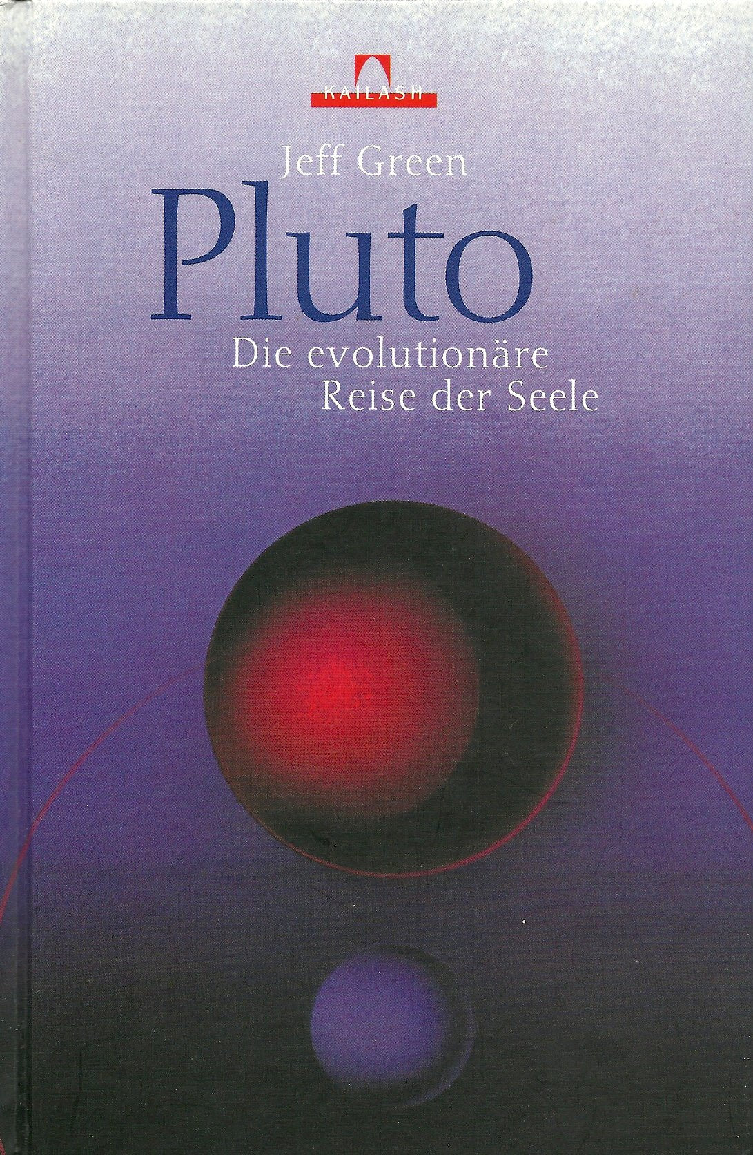 Pluto. Die evolutionäre Reise der Seele Religion & Esotericism