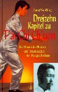 Dreizehn Kapitel zu T'ai Chi Ch'uan. Das Wissen des Meisters und Anweisungen für Fortgeschrittene Self-help