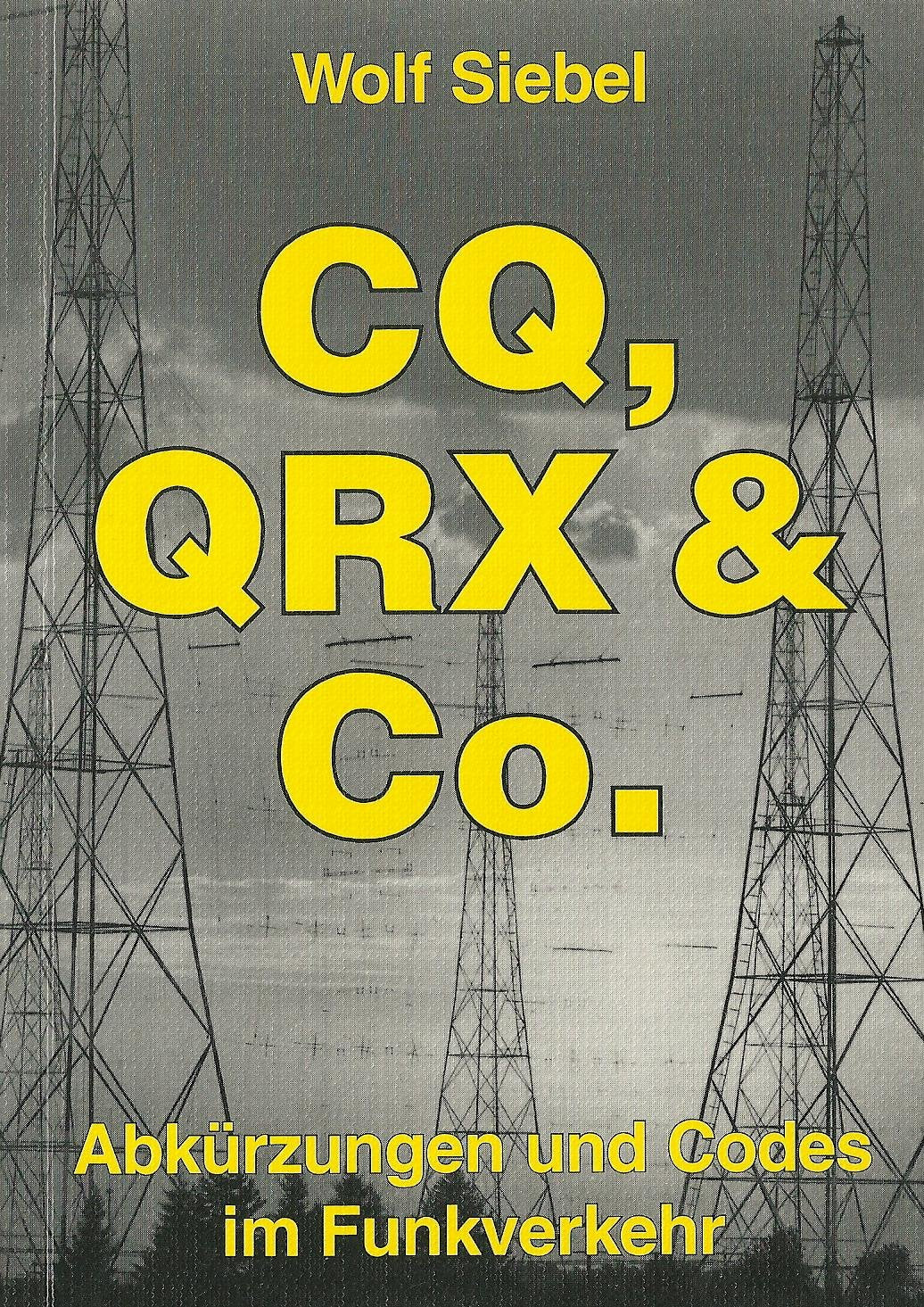 CQ, QRX & Co. Abkürzungen und Codes im Funkverkehr Books