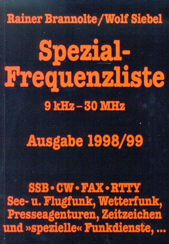 Spezial- Frequenzliste 9 kHz bis 30 MHz 1998/99. SSB - CW - Fax - RTTY Business & Technology