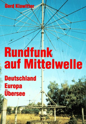 Rundfunk auf Mittelwelle. Deutschland - Europa - Übersee Books