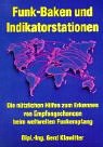 Funk-Baken und Indikatorstationen. Die nützlichen Hilfen zum Erkennen von Empfangschancen beim weltweiten Funkempfang Business & Technology