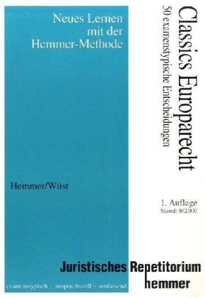 Classics Europarecht: 50 examenstypische Entscheidungen (Skripten - Öffentliches Recht) Law