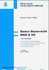 Basics Steuerrecht: EStG und AO. Grundlagen für Wahlfachgruppe und Referendariat book