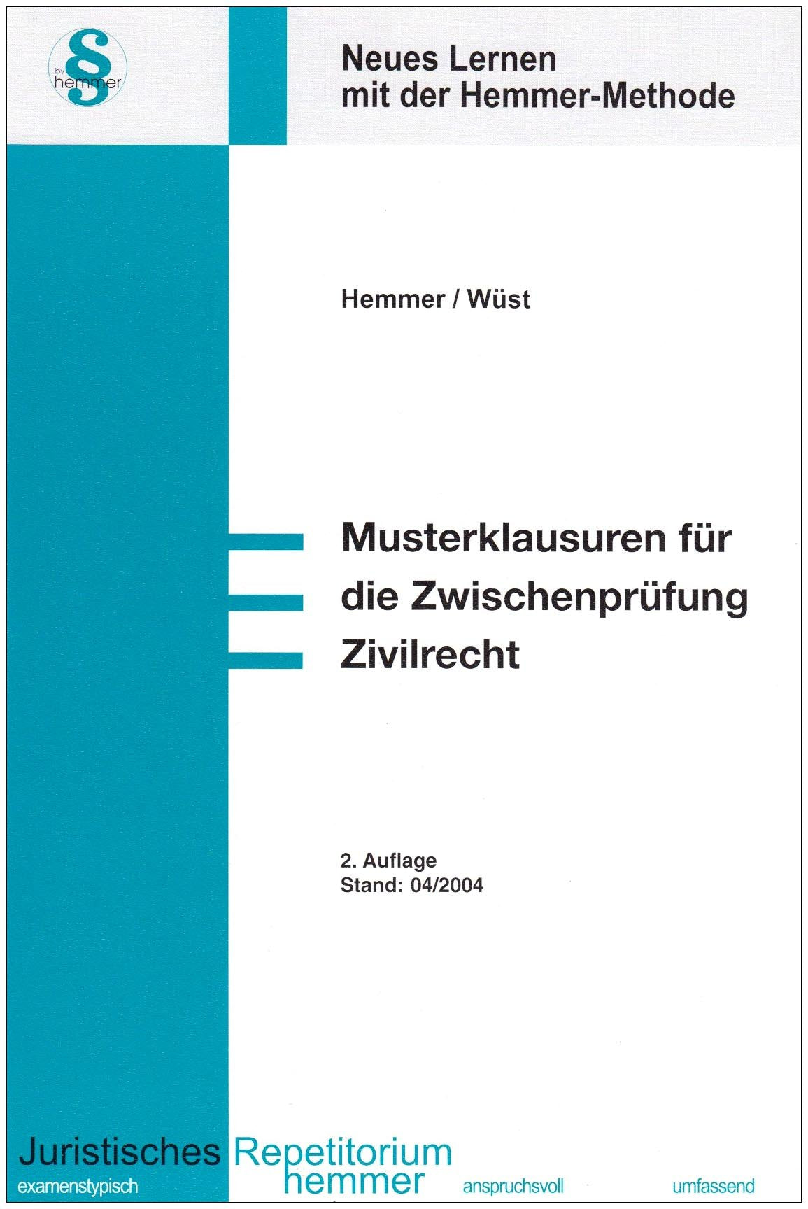 Die Musterklausuren für die Zwischenprüfung /Zivilrecht (Skripten - Zivilrecht) Law