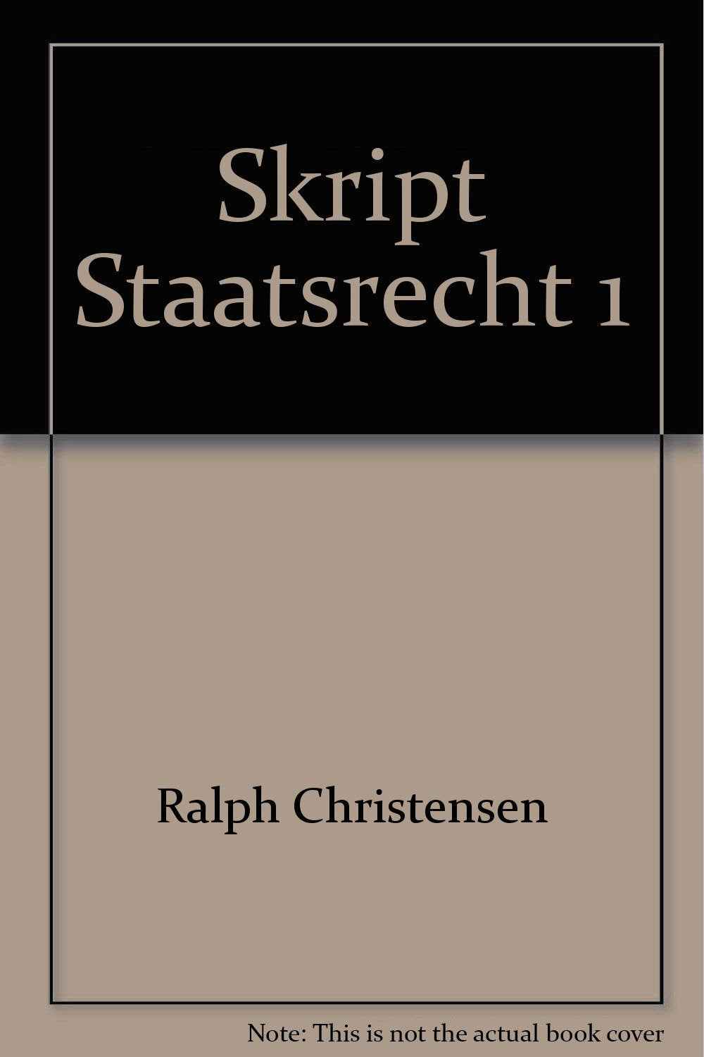 Skript Staatsrecht 1 (Skripten - Öffentliches Recht) Law