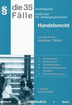 Die 35 wichtigsten Fälle - Handelsrecht (Skripten - Zivilrecht) Law