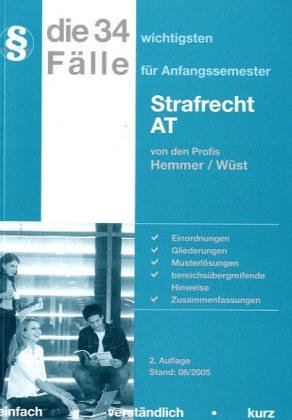 Die 34 wichtigsten Fälle /Strafrecht AT (Skripten - Strafrecht) Law