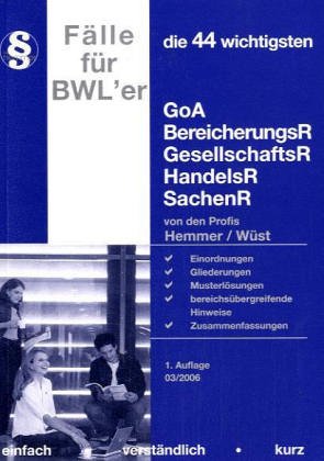 Die 44 wichtigsten Fälle GoA, BereicherungsR, GesellschaftsR für BWLer (Skripten - Zivilrecht) Law