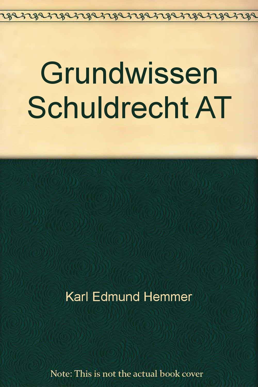 Schuldrecht AT: Grundwissen: Theorieband zu den "wichtigsten Fällen" (Skripten - Zivilrecht) Law