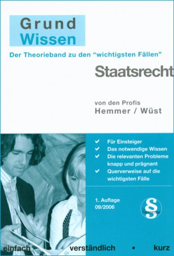 Staatsrecht: Grundwissen: Theorieband zu den "wichtigsten Fällen" (Skripten - Öffentliches Recht) Law