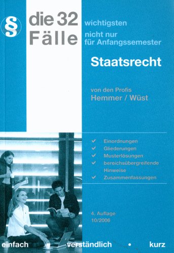Die 32 wichtigsten Fälle: Staatsrecht (Skripten - Öffentliches Recht) Law