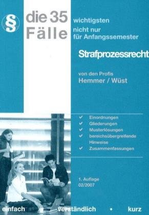 Die 35 wichtigsten Fälle - Strafprozessrecht (Skripten - Strafrecht) Law