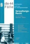 Die 44 wichtigsten Fälle - Verwaltungsrecht (Skripten - Öffentliches Recht) Law