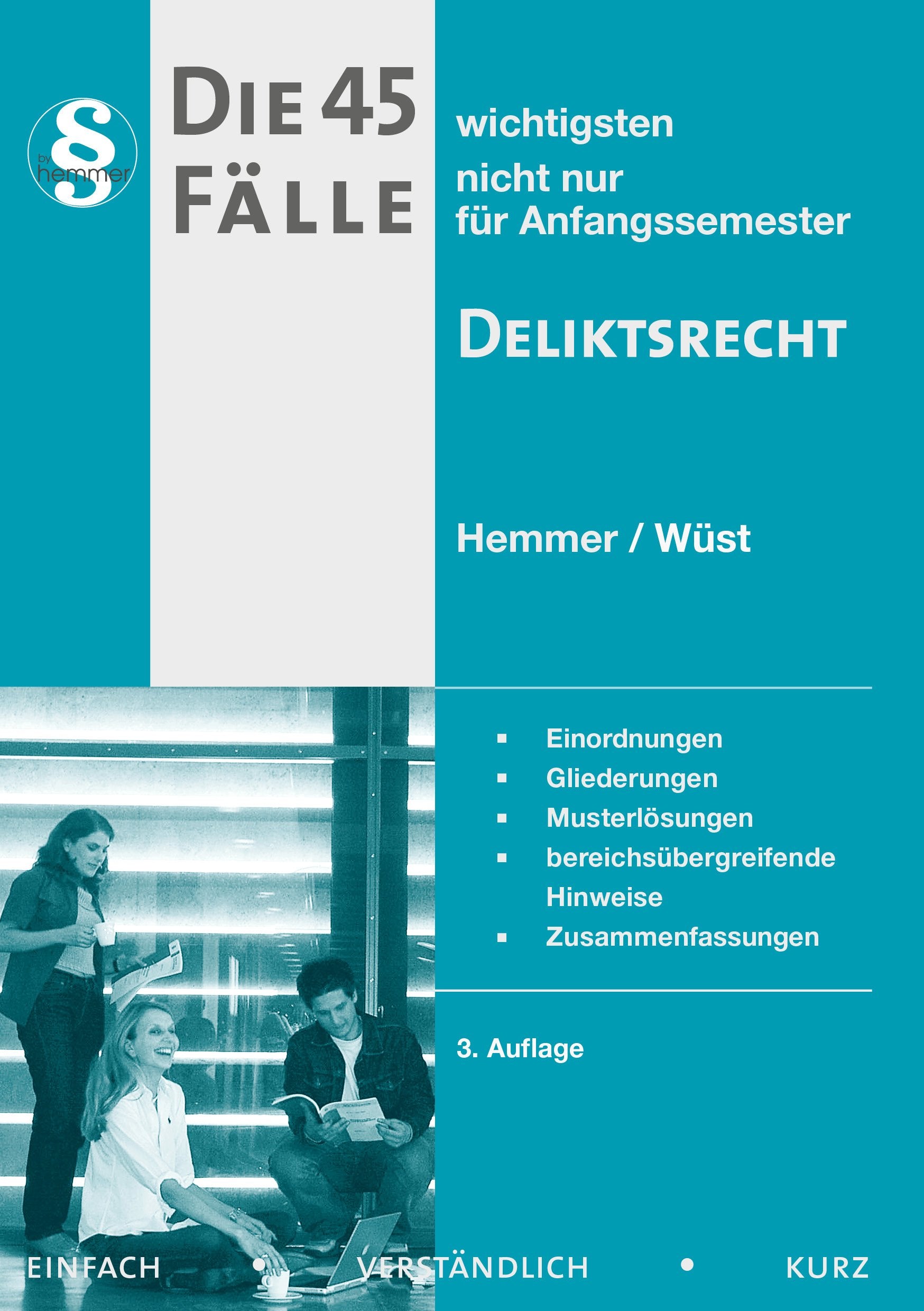 Die 45 wichtigsten Fälle - Deliktsrecht (Skripten - Zivilrecht) Law