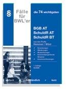 Die 76 wichtigsten Fälle - BGB AT: BWLer-Skript (Skripten - Zivilrecht) Law