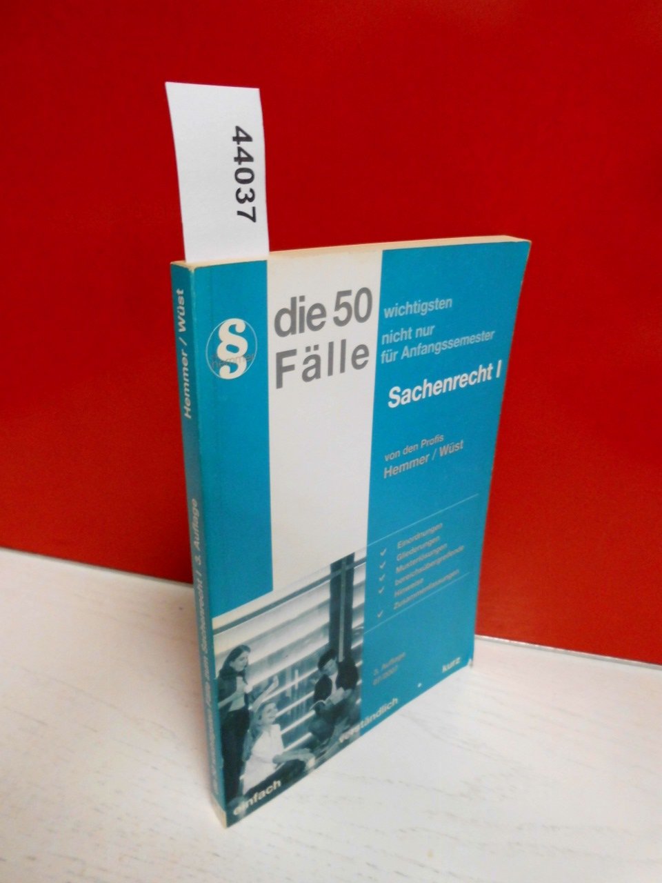 Die 50 wichtigsten Fälle - Sachenrecht (Skripten - Zivilrecht) Law